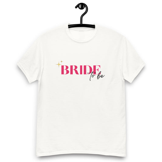 Klassisches Unisex T-Shirt - Bride to be